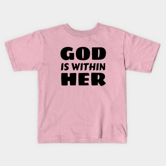 God Is Within Her | Christian Typography Kids T-Shirt by All Things Gospel